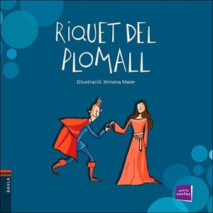 RIQUET DEL PLOMALL (PETITS CONTES 36) | 9788447937622 | Llibreria Drac - Librería de Olot | Comprar libros en catalán y castellano online