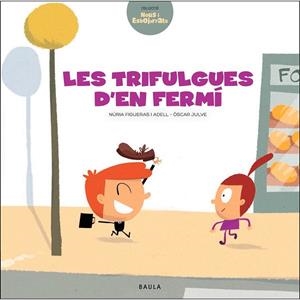 TRIFULGUES D'EN FERMI, LES (NOUS I ESBOJARRATS 11) | 9788447937462 | FIGUERAS, NURIA | Llibreria Drac - Librería de Olot | Comprar libros en catalán y castellano online