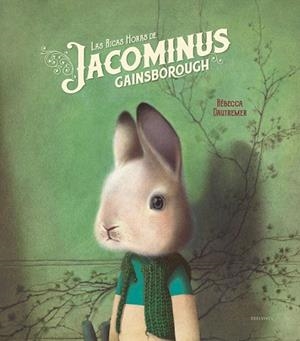 RICAS HORAS DE JACOMINUS GAINSBOROUGH, LAS  | 9788414016978 | DAUTREMER, RÉBECCA | Llibreria Drac - Librería de Olot | Comprar libros en catalán y castellano online