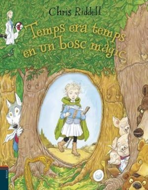 TEMPS ERA TEMPS EN UN BOSC MÀGIC | 9788447937394 | RIDDELL, CHRIS | Llibreria Drac - Librería de Olot | Comprar libros en catalán y castellano online