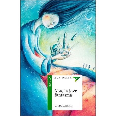 NOA LA NOIA FANTASMA (ALA DELTA 52) | 9788447937448 | GISBERT, JOAN MANUEL | Llibreria Drac - Librería de Olot | Comprar libros en catalán y castellano online