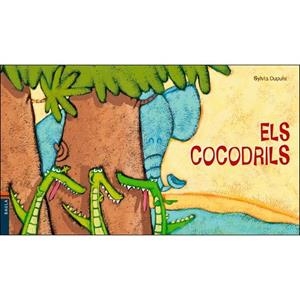 COCODRILS, ELS (CUCA DE LLUM 13) | 9788447937561 | DUPUIS, SYLVIA | Llibreria Drac - Librería de Olot | Comprar libros en catalán y castellano online