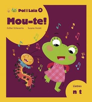 MOU-TE (POL I LAIA 4) | 9788447935819 | ECHEVARRÍA, ESTHER | Llibreria Drac - Librería de Olot | Comprar libros en catalán y castellano online