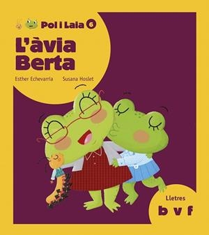 ÀVIA BERTA, L' (POL I LAIA 6) | 9788447935833 | ECHEVARRÍA, ESTHER | Llibreria Drac - Librería de Olot | Comprar libros en catalán y castellano online