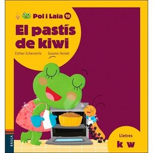 PASTÍS DE KIWI, EL (POL I LAIA 12) | 9788447935895 | ECHEVARRÍA, ESTHER | Llibreria Drac - Librería de Olot | Comprar libros en catalán y castellano online