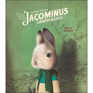 LLIBRE D'HORES DE JACOMINUS GAINSBOROUGH, EL | 9788447937424 | DAUTREMER, RÉBECCA | Llibreria Drac - Librería de Olot | Comprar libros en catalán y castellano online