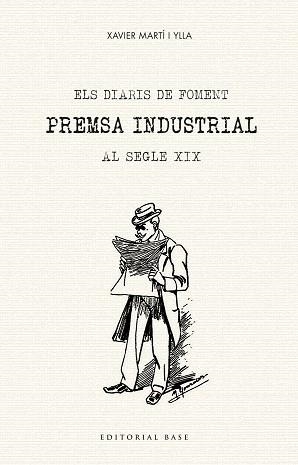 DIARIS DE FOMENT, ELS. PREMSA INDUSTRIAL AL SEGLE XIX | 9788417183981 | MARTI, XAVIER | Llibreria Drac - Llibreria d'Olot | Comprar llibres en català i castellà online