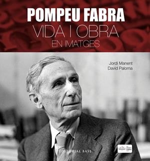 POMPEU FABRA. VIDA I OBRA EN IMATGES | 9788417183806 | AA.DD. | Llibreria Drac - Llibreria d'Olot | Comprar llibres en català i castellà online