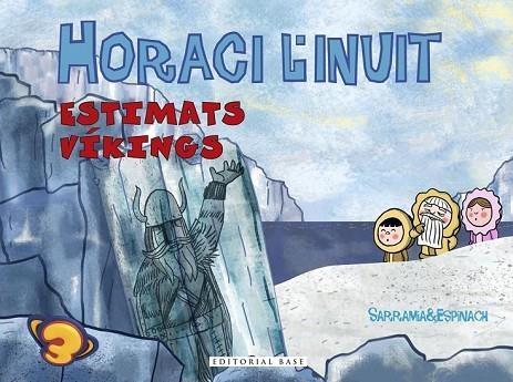 HORACI L'INUIT. ESTIMATS VIKINGS | 9788417183936 | SARRAMIA; ESPINACH | Llibreria Drac - Librería de Olot | Comprar libros en catalán y castellano online