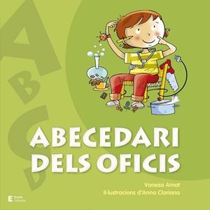 ABECEDARI DELS OFICIS | 9788497666442 | AMAT, VANESA; CLARIANA, ANNA | Llibreria Drac - Llibreria d'Olot | Comprar llibres en català i castellà online