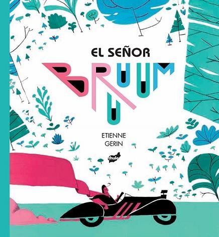 SEÑOR BRUUUM, EL | 9788416817429 | GERIN, ETIENNE | Llibreria Drac - Librería de Olot | Comprar libros en catalán y castellano online