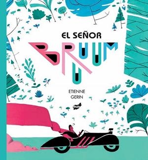 SEÑOR BRUUUM, EL | 9788416817429 | GERIN, ETIENNE | Llibreria Drac - Llibreria d'Olot | Comprar llibres en català i castellà online