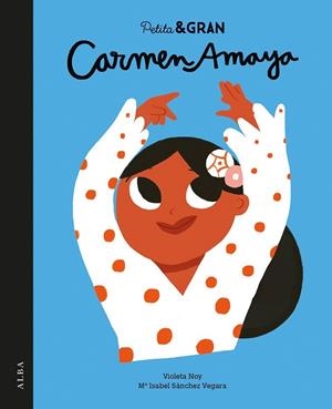 PETITA & GRAN CARMEN AMAYA | 9788490654989 | SÁNCHEZ, Mª ISABEL | Llibreria Drac - Librería de Olot | Comprar libros en catalán y castellano online