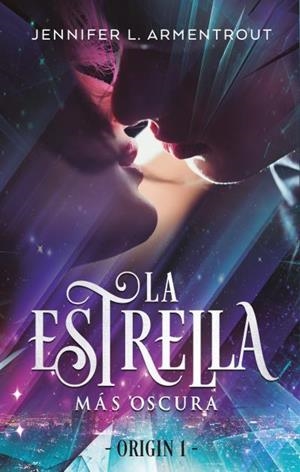 ESTRELLA MÁS OSCURA, LA | 9788492918102 | ARMENTROUT, JENNIFER | Llibreria Drac - Llibreria d'Olot | Comprar llibres en català i castellà online