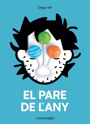PARE DE L’ANY, EL | 9788417188702 | MIR, DIEGO | Llibreria Drac - Librería de Olot | Comprar libros en catalán y castellano online