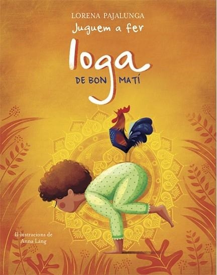 JUGUEM A FER IOGA DE BON MATI  | 9788468259567 | PAJALUNGA, LORENA | Llibreria Drac - Librería de Olot | Comprar libros en catalán y castellano online