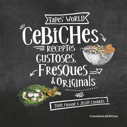CEBICHES. RECEPTES GUSTOSES, FRESQUES I ORIGINALS | 9788490347768 | MONNÉ, TONI; LINARES, JUAN | Llibreria Drac - Librería de Olot | Comprar libros en catalán y castellano online