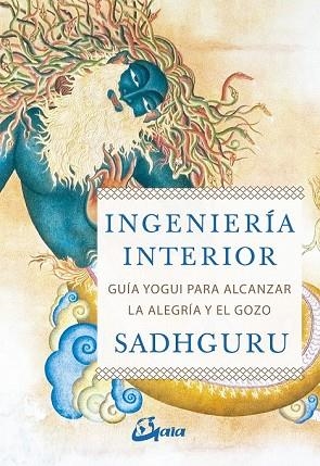INGENIERÍA INTERIOR | 9788484457435 | SADHGURU | Llibreria Drac - Librería de Olot | Comprar libros en catalán y castellano online