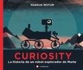 CURIOSITY. LA HISTÒRIA D'UN ROBOT DE MART | 9788494717321 | MOTUM, MARKUS | Llibreria Drac - Librería de Olot | Comprar libros en catalán y castellano online