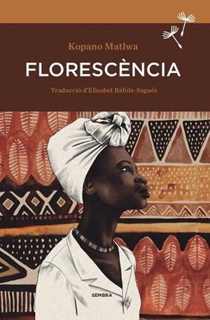 FLORESCENCIA | 9788416698257 | MATLWA, KOPANO | Llibreria Drac - Librería de Olot | Comprar libros en catalán y castellano online