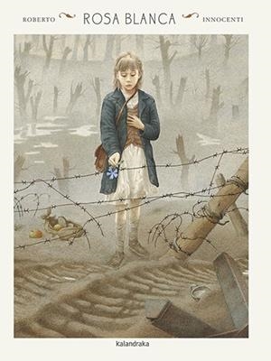 ROSA BLANCA | 9788416804580 | INNOCENTI, ROBERTO; GALLAZ, CHRISTOPHE | Llibreria Drac - Llibreria d'Olot | Comprar llibres en català i castellà online