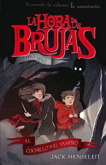 CUCHILLO Y EL VAMPIRO, EL (LA HORA DE LAS BRUJAS 1) | 9788468338576 | HENSELEIT, JACK | Llibreria Drac - Librería de Olot | Comprar libros en catalán y castellano online