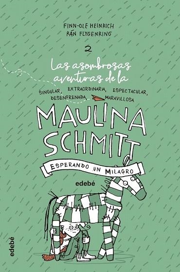 ESPERANDO UN MILAGRO (LAS AVENTURAS DE MAULINA SCHMITT 2) | 9788468338606 | HEINRICH, FINN-OLE | Llibreria Drac - Llibreria d'Olot | Comprar llibres en català i castellà online