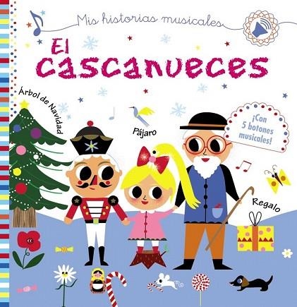 CASCANUECES, EL (MIS HISTORIAS MUSICALES) | 9788469625422 | DESFOUR, AURÉLIE | Llibreria Drac - Librería de Olot | Comprar libros en catalán y castellano online