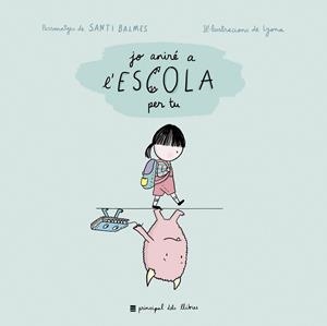 JO ANIRÉ A L'ESCOLA PER TU (MARTINA I L'ANITRAM 3) | 9788417333263 | BALMES, SANTI | Llibreria Drac - Librería de Olot | Comprar libros en catalán y castellano online