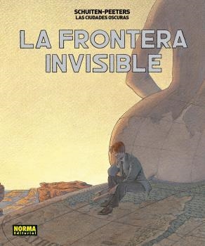 FRONTERA INVISIBLE, LA | 9788467931686 | PEETERS, BENOIT; SCHUITEN, FRANÇOIS | Llibreria Drac - Librería de Olot | Comprar libros en catalán y castellano online
