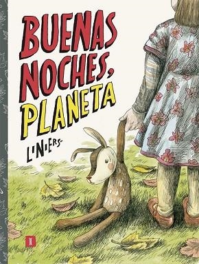 BUENAS NOCHES PLANETA (EL CHICO AMARILLO 28) | 9788417115845 | LINIERS, RICARDO | Llibreria Drac - Llibreria d'Olot | Comprar llibres en català i castellà online