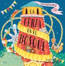 FERIA EN EL BOSQUE, LA | 9788417492090 | WALL, KAREN;BATESON, MAGGIE | Llibreria Drac - Librería de Olot | Comprar libros en catalán y castellano online