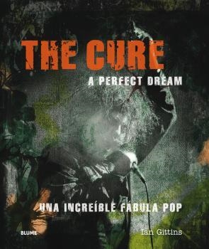 THE CURE. A PERFECT DREAM | 9788417492229 | GITTINS, IAN | Llibreria Drac - Llibreria d'Olot | Comprar llibres en català i castellà online