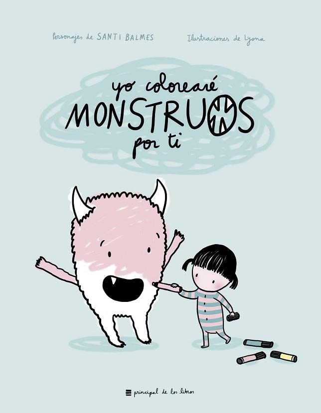 YO COLOREARÉ MONSTRUOS POR TI | 9788417333270 | BALMES. SANTI | Llibreria Drac - Librería de Olot | Comprar libros en catalán y castellano online