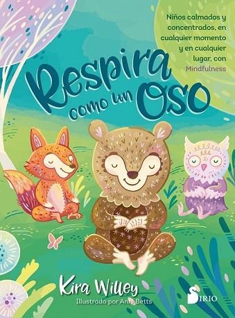 RESPIRA COMO UN OSO | 9788417399382 | WILLEY, KIRA | Llibreria Drac - Librería de Olot | Comprar libros en catalán y castellano online