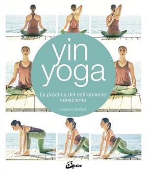 YIN YOGA | 9788484457428 | REINHARDT, KASSANDRA | Llibreria Drac - Librería de Olot | Comprar libros en catalán y castellano online