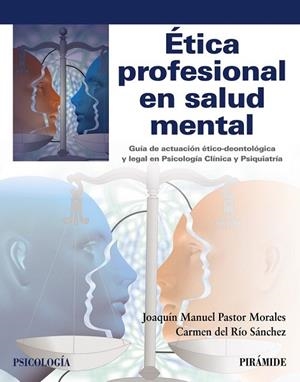 ÉTICA PROFESIONAL EN SALUD MENTAL | 9788436840384 | PASTOR, JOAQUÍN MANUEL; DEL RÍO, CARMEN | Llibreria Drac - Librería de Olot | Comprar libros en catalán y castellano online