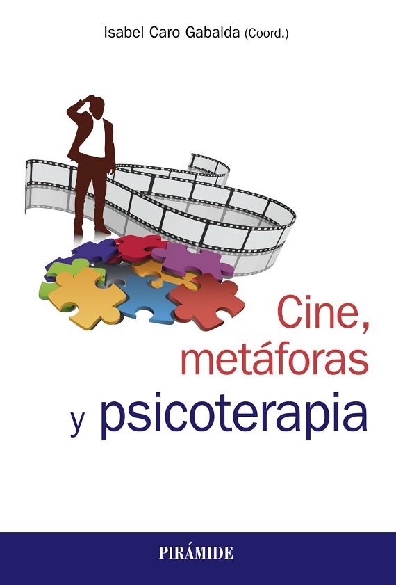 CINE, METÁFORAS Y PSICOTERAPIA | 9788436840407 | CARO, ISABEL | Llibreria Drac - Librería de Olot | Comprar libros en catalán y castellano online