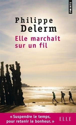 ELLE MARCHAIT SUR UN FIL | 9782757851944 | DELERM, PHILIPPE | Llibreria Drac - Librería de Olot | Comprar libros en catalán y castellano online