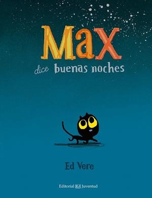 MAX DICE BUENAS NOCHES | 9788426142498 | VERE, ED | Llibreria Drac - Llibreria d'Olot | Comprar llibres en català i castellà online