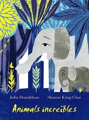 ANIMALS INCREÏBLES | 9788499069180 | DONALDSON, JULIA | Llibreria Drac - Llibreria d'Olot | Comprar llibres en català i castellà online