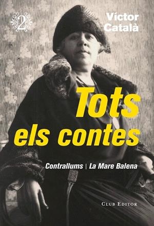 TOTS ELS CONTES 2. CONTRALLUMS | LA MARE BALENA | 9788473292320 | CATALÀ, VÍCTOR | Llibreria Drac - Llibreria d'Olot | Comprar llibres en català i castellà online