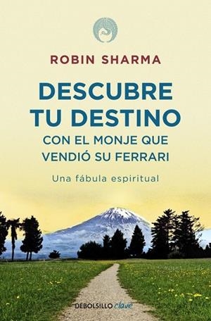 DESCUBRE TU DESTINO CON EL MONJE QUE VENDIÓ SU FERRARI | 9788499086170 | SHARMA, ROBIN | Llibreria Drac - Llibreria d'Olot | Comprar llibres en català i castellà online