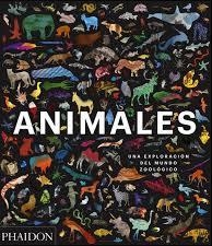 ANIMALES. UNA EXPLORACIÓN DEL MUNDO ZOOLOGICO | 9780714877907 | AA.DD. | Llibreria Drac - Llibreria d'Olot | Comprar llibres en català i castellà online
