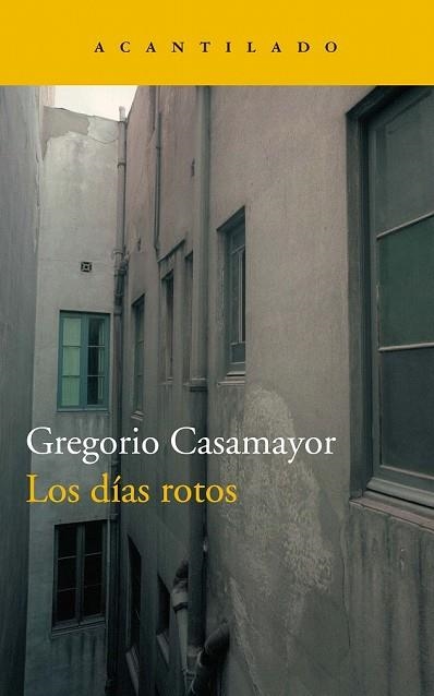 DÍAS ROTOS, LOS | 9788417346362 | CASAMAYOR PÉREZ, GREGORIO | Llibreria Drac - Librería de Olot | Comprar libros en catalán y castellano online