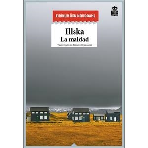 ILLSKA LA MALDAD | 9788416537419 | ÖRN, EIRÍKUR | Llibreria Drac - Llibreria d'Olot | Comprar llibres en català i castellà online