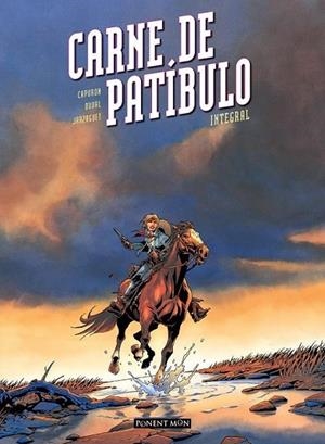 CARNE DE PATIBULO (INTEGRAL) | 9788492444946 | CAPURON; DUVAL; JARZAGUET | Llibreria Drac - Librería de Olot | Comprar libros en catalán y castellano online