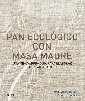 PAN ECOLÓGICO CON MASA MADRE | 9788417492144 | KIMBELL, VANESSA | Llibreria Drac - Librería de Olot | Comprar libros en catalán y castellano online