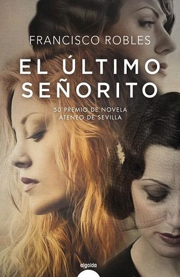 ÚLTIMO SEÑORITO, EL | 9788491890355 | ROBLES, FRANCISCO | Llibreria Drac - Librería de Olot | Comprar libros en catalán y castellano online