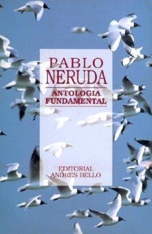 ANTOLOGIA FUNDAMENTAL | 9788489691742 | NERUDA, PABLO | Llibreria Drac - Librería de Olot | Comprar libros en catalán y castellano online